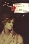 Her Own Woman: The Life of Mary Wollstonecraft