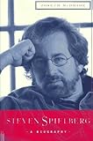 Steven Spielberg A Biography