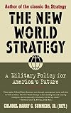 New World Strategy: A Military Policy for America's Future