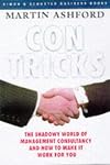 Con Tricks: Choosing the Right Consultancy (Simon & Schuster business books)