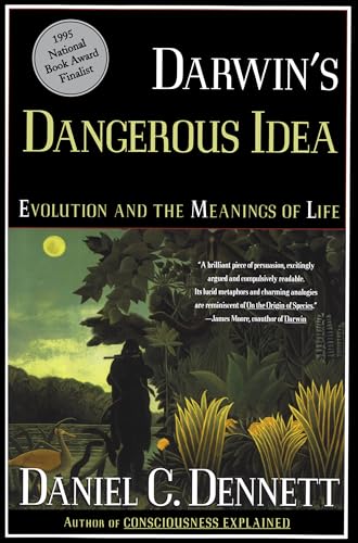 Darwin's Dangerous Idea: Evolution and the Meanings of Life by Daniel Dennett