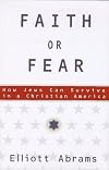 Faith or Fear: How Jews Can Survive in a Christian America