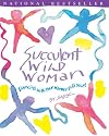 Succulent Wild Woman