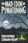 The Mad Cook of Pymatuning: A Novel