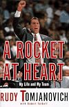 A ROCKET AT HEART: My Life and My Team