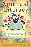 Spiritual Literacy: Reading the Sacred in Everyday Life - Frederic Brussat