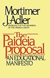 The Paideia Proposal: An Educational Manifesto