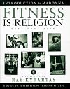 Fitness Is Religion: Keep the Faith