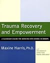 Trauma Recovery and Empowerment: A Clinician's Guide for Working with Women in Groups