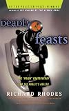 Deadly Feasts: Tracking the Secrets of a Terrifying New Plague