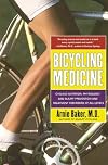 Bicycling Medicine: Cycling Nutrition, Physiology, Injury Prevention and Treatment For Riders of All Levels