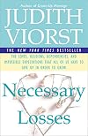 Necessary Losses: The Loves, Illusions, Dependencies, and Impossible Expectations That All of Us Have to Give Up in Order to Grow