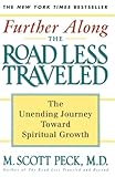 Further Along The Road Less Traveled The Unending Journey Towards Spiritual Growth