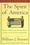 The Spirit Of America: Words of Advice from the Founders in Stories, Letters, Poems, and Speeches