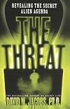 The THREAT: Revealing the Secret Alien Agenda