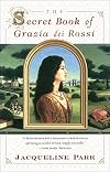 The Secret Book of Grazia dei Rossi
