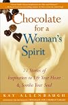 Chocolate for a Woman's Spirit: 77 Stories of Inspiration to Life Your Heart and Sooth Your Soul