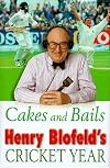 Cakes and Bails: Henry Blofeld's Cricket Year