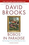 Bobos In Paradise: The New Upper Class and How They Got There