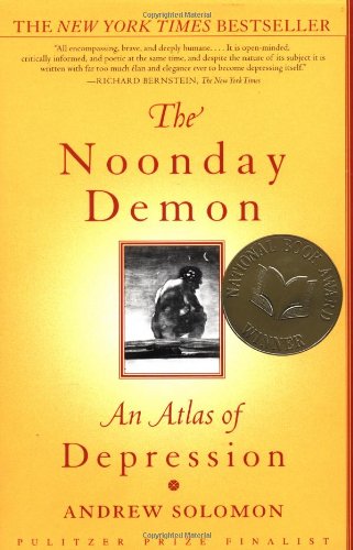 The Noonday Demon by Andrew Solomon