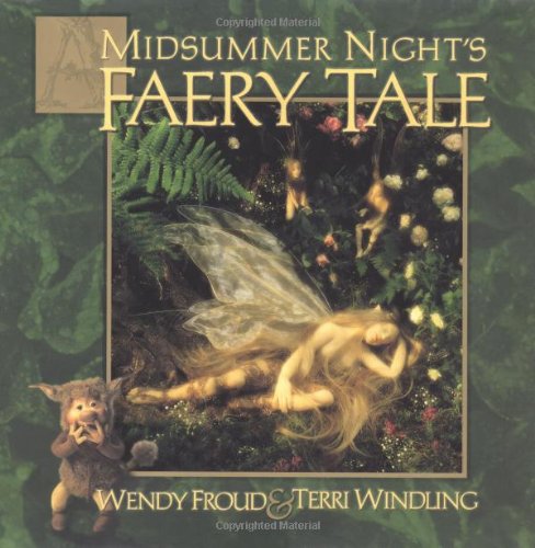 A Midsummer Night's Faery Tale (With: Wendy Froud) cover