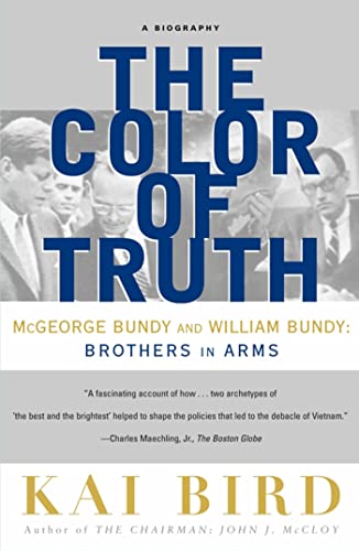 The Color of Truth: McGeorge Bundy and William Bundy:Brothers in Arms cover