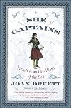 She Captains: Heroines and Hellions of the Sea