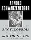 The New Encyclopedia of Modern Bodybuilding: The Bible of Bodybuilding, Fully Updated and Revised
