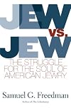 Jew vs. Jew: The Struggle for the Soul of American Jewry