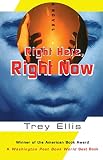 RIGHT HERE, RIGHT NOW