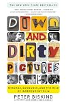 Down and Dirty Pictures: Miramax, Sundance, and the Rise of Independent Film