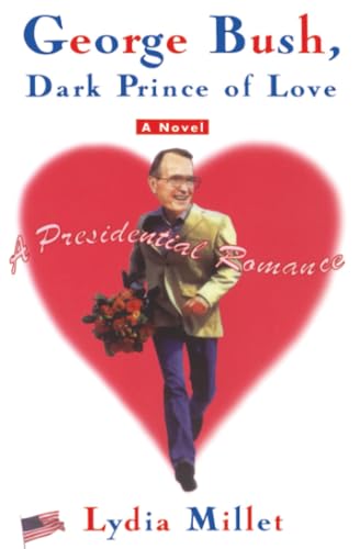 George Bush, Dark Prince of Love book cover