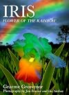Iris: Flower Of The Rainbow
