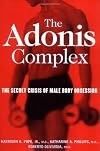 The Adonis Complex: The Secret Crisis of Male Body Obsession