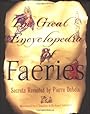 The Great Encyclopedia Of Faeries - Pierre Dubois