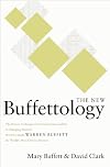 The New Buffettology: The Proven Techniques for Investing Successfully in Changing Markets That Have Made Warren Buffett the World's Most Famous Investor