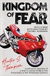 Kingdom of Fear: Loathsome Secrets of a Star-Crossed Child in the Final Days of the American Century