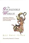 The Incredible Woman: Listening to Women's Silences in Pastoral Care and Counseling
