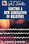 Igniting a New Generation of Believers (Ministry for the Third Millennium)