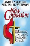 A New Connection: Reforming The United Methodist Church