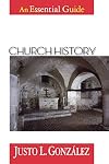 Church History: An Essential Guide