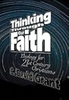 Thinking Through Our Faith: Theology for 21st Century Christians