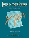 Jesus in the Gospels: Study Manual (Disciple Second Generation Studies)