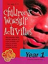 Children's Worship Activities Year 1: Ages 5-9