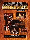 Handbook for Multisensory Worship (Vol. 2)