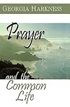 Prayer and the Common Life
