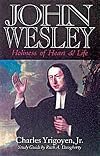 John Wesley: Holiness of Heart and Life