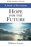 Bible Readers Series A Study of Revelation Student: Hope for the Future