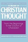 A History of Christian Thought: From the Beginnings to the Council of Chalcedon