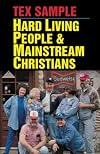 Hard Living People & Mainstream Christians